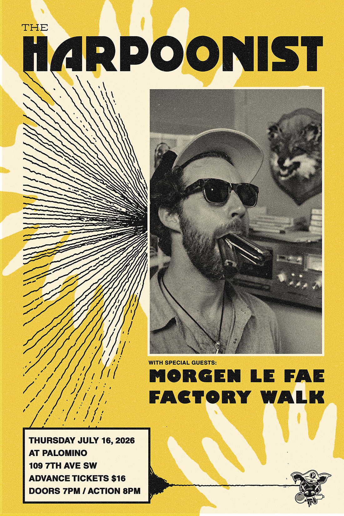 The Harpoonist, Morgen Le Fae and Factory Walk event poster from The Palomino
